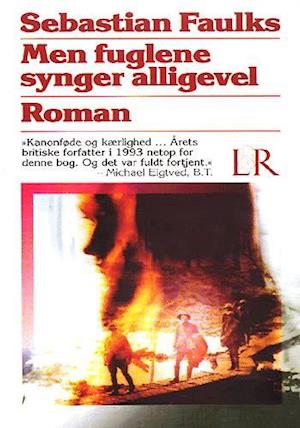 'Men fuglene synger alligevel' - Brugt bog - Sebastian Faulks