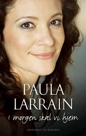 'I morgen skal vi hjem' - Brugt bog - Paula Larrain