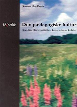 'Den pædagogiske kultur' - Brugt bog - Susanne Idun Mørch