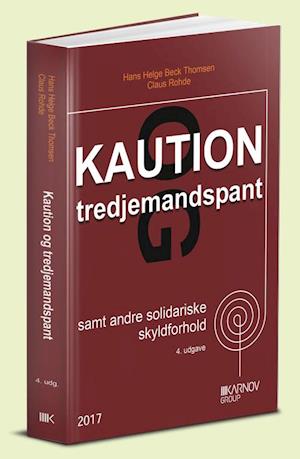 'Kaution og tredjemandspant. samt andre solidariske skyldforhold' - Brugt bog - Claus Rohde og Hans Helge Beck Thomsen