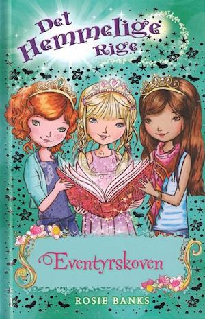 'Det Hemmelige Rige 11: Eventyrskoven' - Brugt bog - Rosie Banks