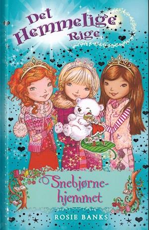 'Det Hemmelige Rige 15: Snebjørnehjemmet' - Brugt bog - Rosie Banks