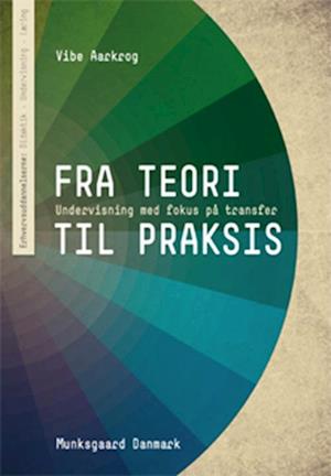 'Fra teori til praksis' - Brugt bog - Vibe Aarkrog