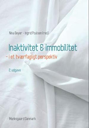 'Inaktivitet og immobilitet i tværfagligt perspektiv' - Brugt bog - Annie Høgh, Bente Klarlund Pedersen, Charlotte Suetta, Gerd Johnsen, Ingrid Poulsen, Mette Hansen, M