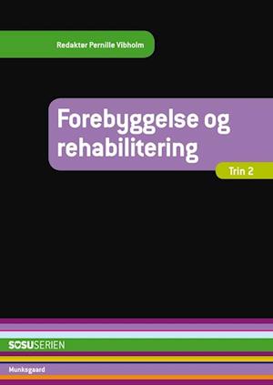 'Forebyggelse og rehabilitering' - Brugt bog - Anja Gjerløv, Anja Semke, Anne Pernille Vibholm, Anne-Mette Dalgaard, Bente Søndergaard, Bitten Veib
