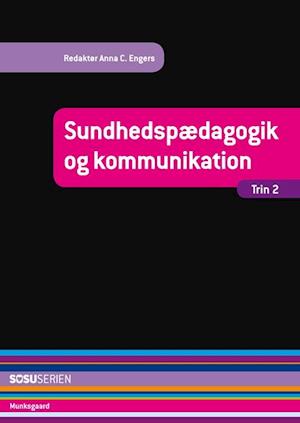 'Sundhedspædagogik og kommunikation' - Brugt bog - Anna C. Engers, Birgitte Gøtzsche og Jean Hagstrøm