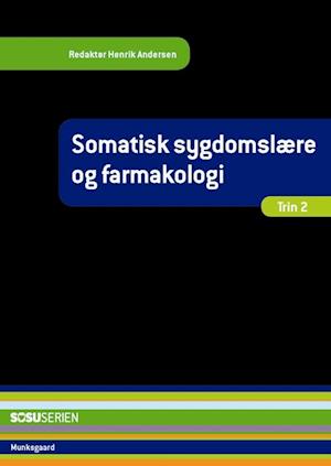 'Somatisk sygdomslære og farmakologi' - Brugt bog - Henrik Andersen, Inge Olsen, Lissi Hansen, Marianne Dithmer og Susanne Piilgaard Hallin
