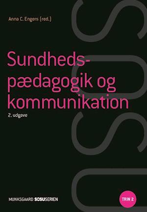 'Sundhedspædagogik og kommunikation' - Brugt bog - Anna C. Engers, Birgitte Gøtzsche og Jean Hagstrøm