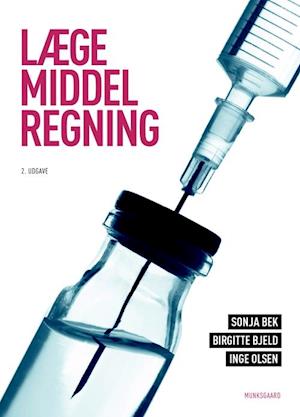 'Lægemiddelregning' - Brugt bog - Birgitte Bjeld, Inge Olsen og Sonja Bek