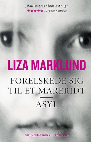 'Forelskede sig til et mareridt og Asyl' - Brugt bog - Liza Marklund