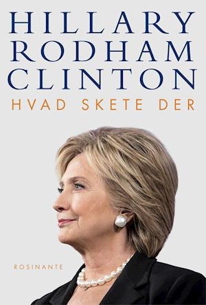 'Hvad skete der' - Brugt bog - Hillary Rodham Clinton