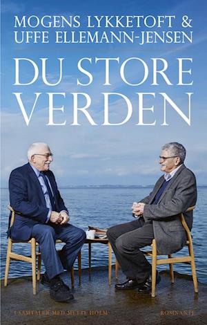 'Du store verden' - Brugt bog - Mette Holm, Mogens Lykketoft og Uffe Ellemann-Jensen
