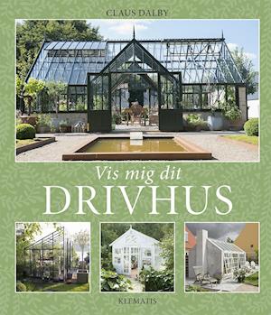 'Vis mig dit drivhus' - Brugt bog - Claus Dalby