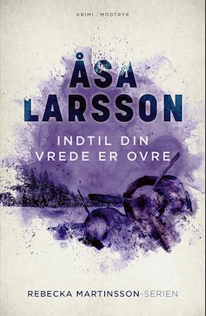 'Indtil din vrede er ovre' - Brugt bog - Åsa Larsson