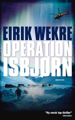 'Operation Isbjørn' - Brugt bog - Eirik Wekre