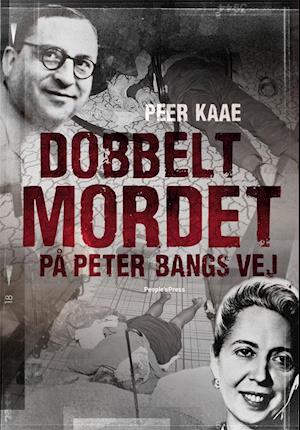 'Dobbeltmordet på Peter Bangs Vej' - Brugt bog - Peer Kaae