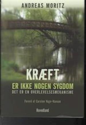 'Kræft er ikke nogen sygdom!' - Brugt bog - Andreas Moritz