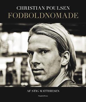 'Christian Poulsen - Fodboldnomade' - Brugt bog - Stig Matthiesen