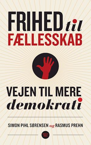 'Frihed til fællesskab' - Brugt bog - Rasmus Prehn og Simon Pihl Sørensen