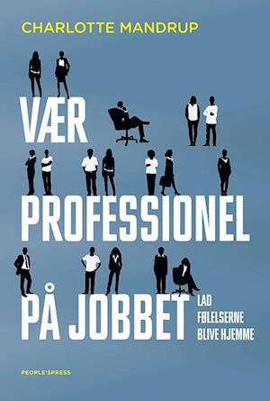 'Vær professionel på jobbet' - Brugt bog - Charlotte Mandrup