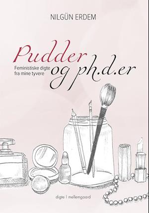 'Pudder og ph.d.er' - Brugt bog - Nilgün Erdem
