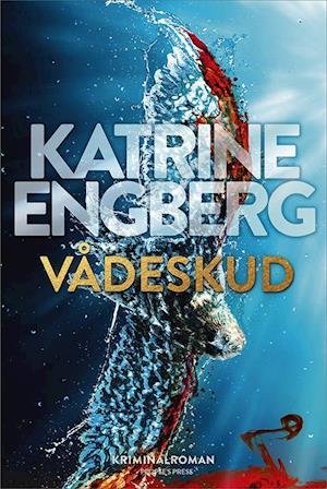 'Vådeskud' - Brugt bog - Katrine Engberg