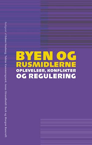 'Byen og rusmidlerne' - Brugt bog - Esben Houborg, Jonas Strandholdt Bach, Morgan Bancroft og Tobias Kammersgaard