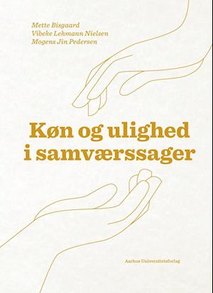 'Køn og ulighed i samværssager' - Brugt bog - Mette Bisgaard, Mogens Jin Pedersen og Vibeke Lehmann Nielsen