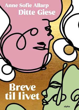 'Breve til livet' - Brugt bog - Anne Sofie Allarp og Ditte Giese
