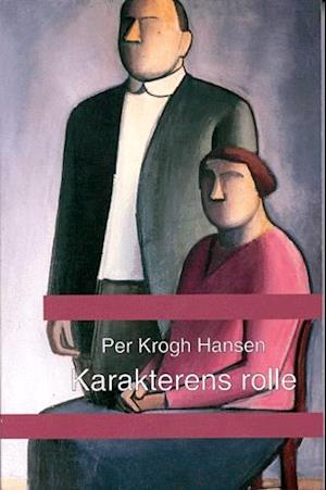 'Karakterens rolle' - Brugt bog - Per Krogh Hansen