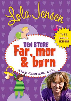 'Den store far, mor & børn .' - Brugt bog - Lola Jensen