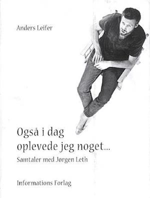 'Også i dag oplevede jeg noget' - Brugt bog - Anders Leifer