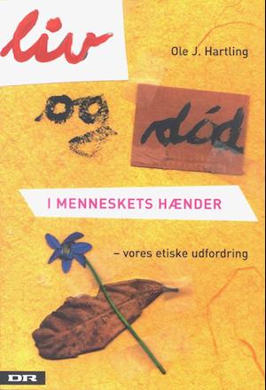 'Liv og død i menneskets hænder' - Brugt bog - Ole J. Hartling