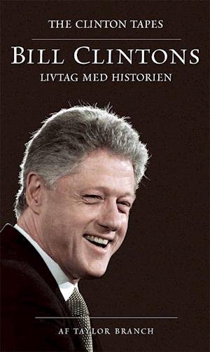 'Bill Clintons livtag med historien' - Brugt bog - Taylor Branch