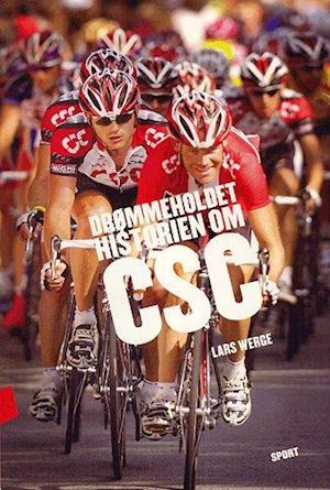'Drømmeholdet - historien om CSC' - Brugt bog - Lars Werge