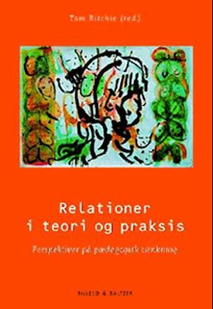 'Relationer i teori og praksis' - Brugt bog - Tom Ritchie