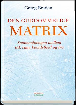 'Den guddommelige matrix' - Brugt bog - Gregg Braden