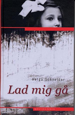 'Lad mig gå' - Brugt bog - Helga Schneider