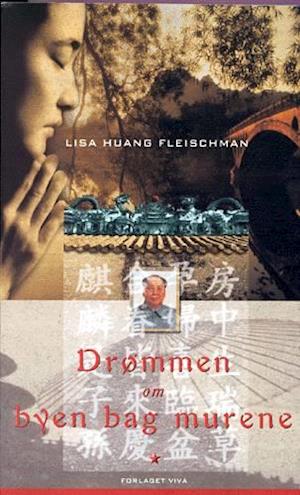 'Drømmen om byen bag murene' - Brugt bog - Lisa Huang Fleischman