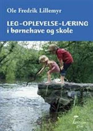 'Leg, oplevelse, læring i børnehave og skole' - Brugt bog - Ole Fredrik Lillemyr