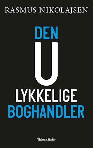 'Den ulykkelige boghandler' - Brugt bog - Rasmus Nikolajsen