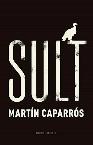 'Sult' - Brugt bog - Martín Caparrós