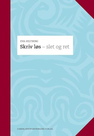 'Skriv løs - slet og ret' - Brugt bog - Eva Heltberg