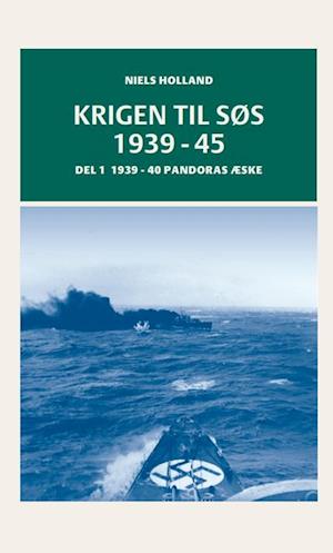 'Krigen til Søs 1939-45' - Brugt bog - Niels Holland