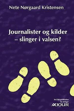 'Journalister og kilder' - Brugt bog - Nete Nørgaard Kristensen