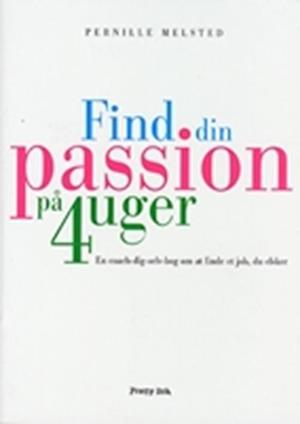 'Find din passion på 4 uger' - Brugt bog - Pernille Melsted