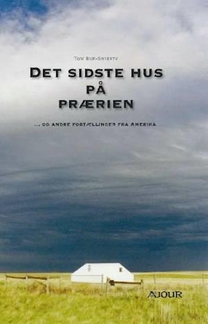 'Det sidste hus på prærien' - Brugt bog - Tom Buk-Swienty