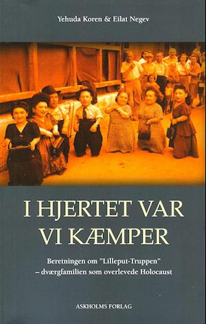 'I hjertet var vi kæmper' - Brugt bog - Eilat Negev og Yehuda Koren