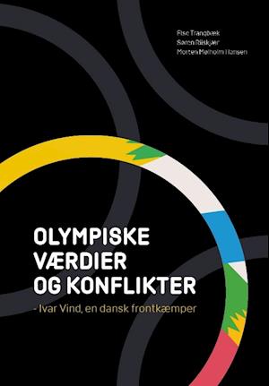 'Olympiske værdier og konflikter' - Brugt bog - Else Trangbæk, Morten Mølholm Hansen og Søren Riiskjær