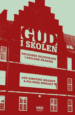 'Gud i skolen' - Brugt bog - Ane Kirstine Brandt og Pia Rose Böwadt